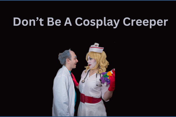 Dont be a Cosplay Creeper