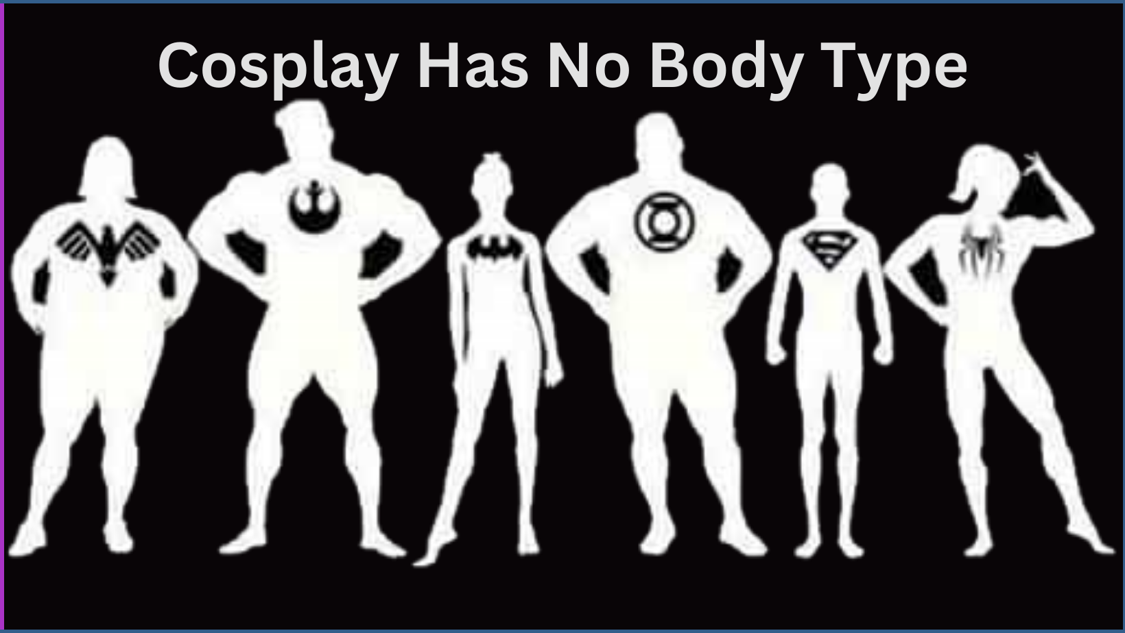 Cosplay Has No Body Type