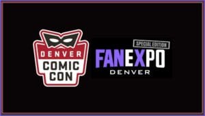Fan Expo Denver Feature