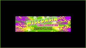 Wisconsin Comic Con feature