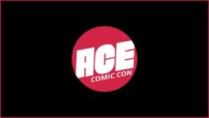 Ace Comic Con Feature