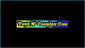 Toyz-n-Cosplay Con feature