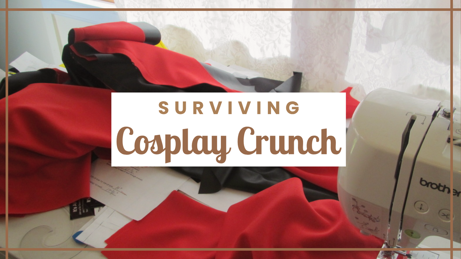 How to Survive Con Crunch: A Simple Guide to Finishing Your Cosplay